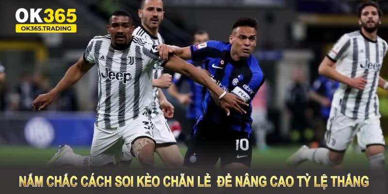 Nắm chắc cách soi kèo để nâng cao tỷ lệ thắng