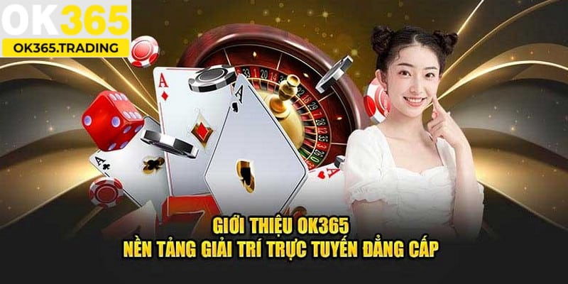 Về chúng tôi OK365 từ lâu đã được biết đến là trang nhà cái số 1 thị trường